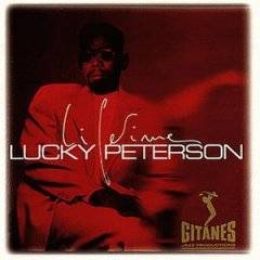 Lucky Peterson : Lifetime